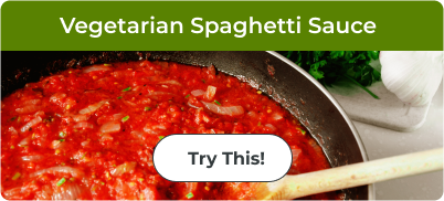 Vegetarian Spaghetti Sauce. Try this.