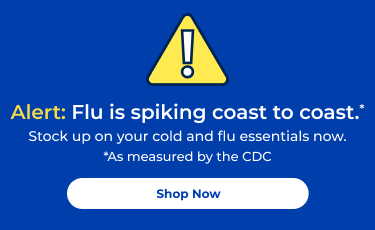 Alert: Flu is spiking coast to coast.* Stock up on your cold and flu essentials now. *As measured by the CDC Shop Now